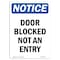 Signmission OSHA Notice, 7" Height, Door Blocked Not An Entry Sign, 7" X 5", Portrait OS-NS-D-57-V-11472 - alternate 1